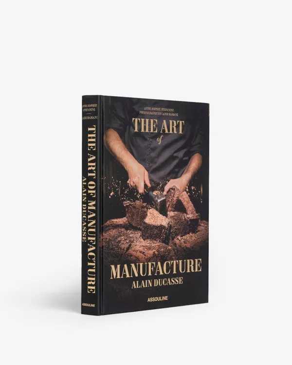 Classics|Assouline The Art Of Manufacture: Alain Ducasse